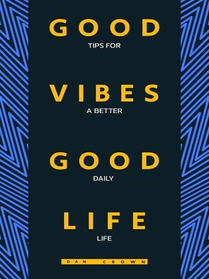 cover image of Good Vibes, Good Life